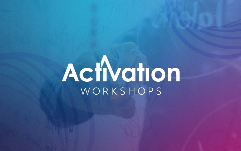 Activation Workshops are now available