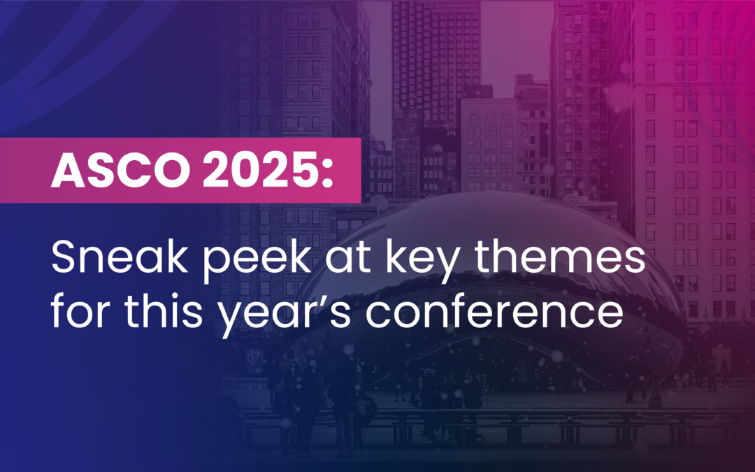 ASCO 2025: Sneak peek at key themes for this year’s conference